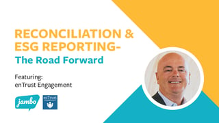 Ask the Expert: Reconciliation and ESG Reporting - the Road Forward