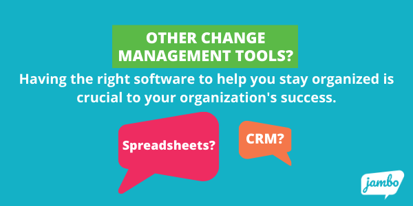 What stakeholder management tool should you use to facilitate your change management process? SRM? CRM? Spreadsheets?