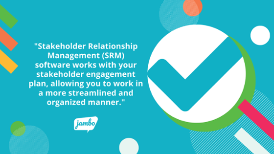 Stakeholder Relationship Management software works with your stakeholder engagement plan, allowing you to work in a more streamlined and organized manner for stakeholder management best practices