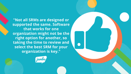 Not all stakeholder relationship management software is designed or supported the same. Stakeholder management software that works for one organization might not be the right option for another