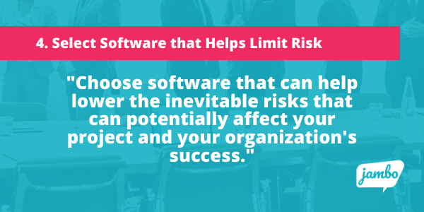 In stakeholder engagement, there are inevitable risks that can potentially affect your project and your organization's success. Choose stakeholder relationship management (SRM) software that lowers project risks