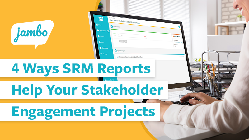 4 Ways SRM Reports Help Your Stakeholder Engagement Projects