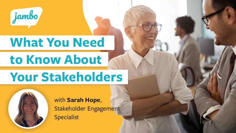What You Need to Know About Your Stakeholders