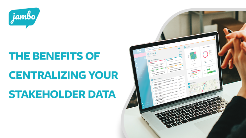 The Benefits of Centralizing Your Stakeholder Data