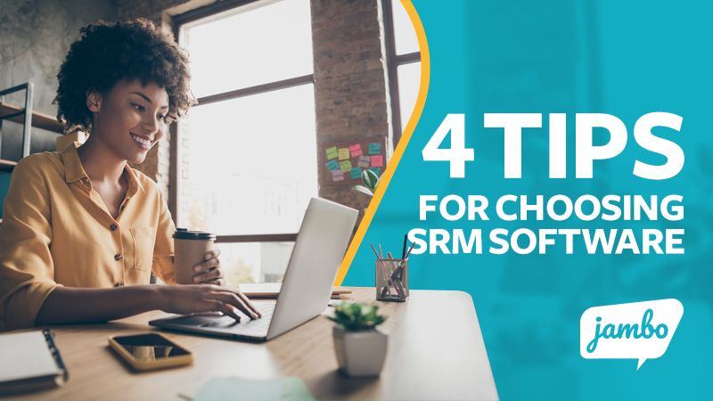 4 Tips for Choosing Stakeholder Relationship Management (SRM) Software 