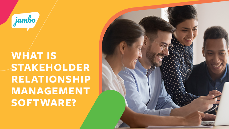 What is stakeholder relationship management software?
