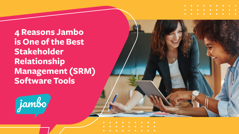 4 reasons Jambo is one of the best stakeholder relationship management (SRM) software tools