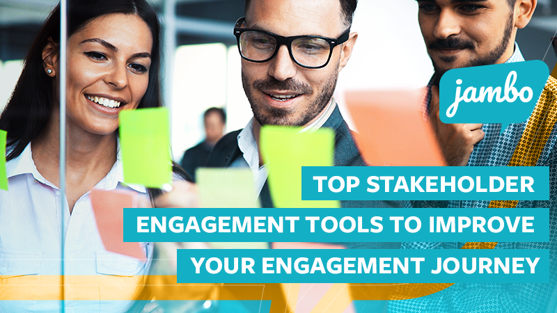 Top Stakeholder Engagement Tools to Improve Your Engagement Journey