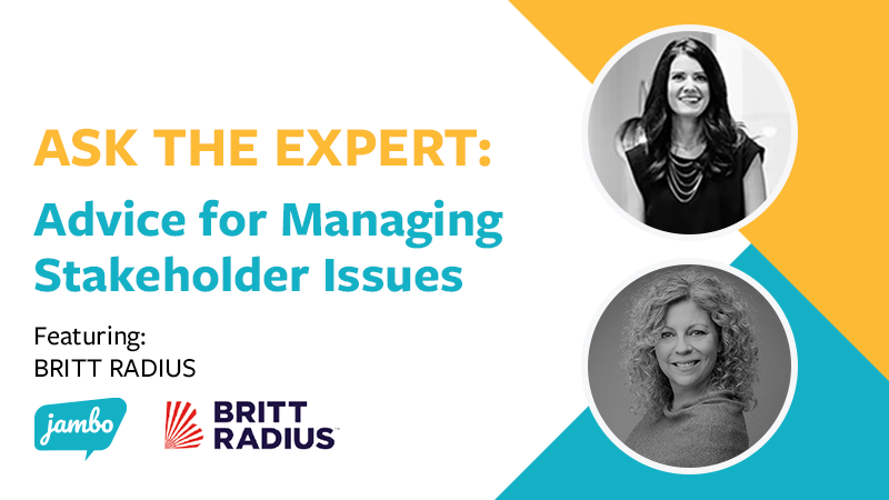 Dione McGuinness and Dayna Morgan from BRITT RADIUS featured on Jambo's Ask the Expert Blog for managing Stakeholder Issues during Stakeholder Engagement
